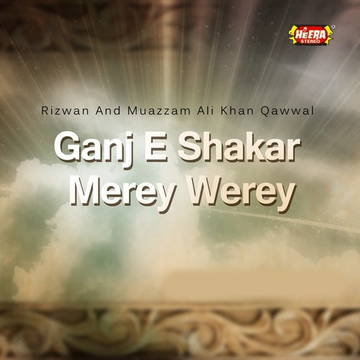 Ganj-E-Shakar Merey Werey