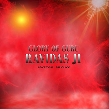 Glory Of Guru Ravidas Ji