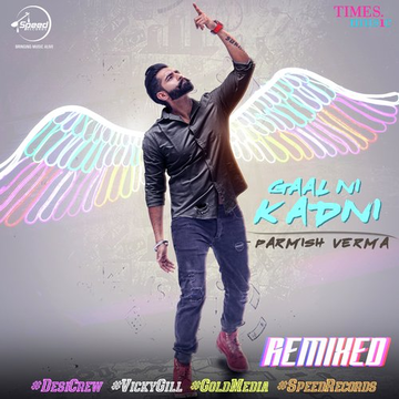 Gaal Ni Kadni - Remixed
