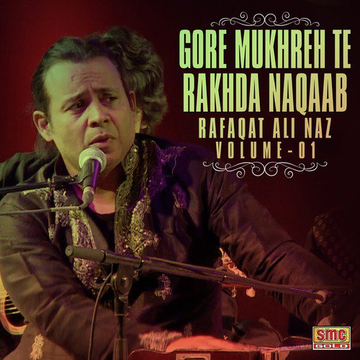Gore Mukhreh Te Rakhda Naqaab Vol. 1