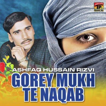 Gorey Mukh Te Naqab