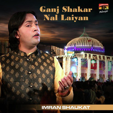 Ganj Shakar Nal Laiyan