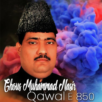 Ghous Mohammad Nasir Qawwal E Vol.850