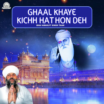 Ghaal Khaye Kichh Hathon Deh