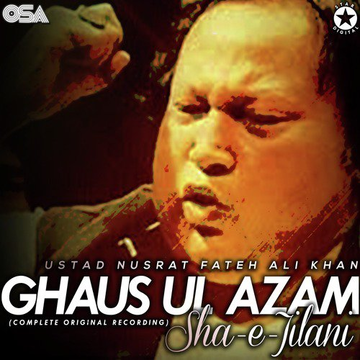Ghaus Ul Azam Sha-E-Jilani (Complete Original Version)