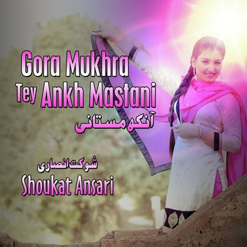 Gora Mukhra Tey Ankh Mastani