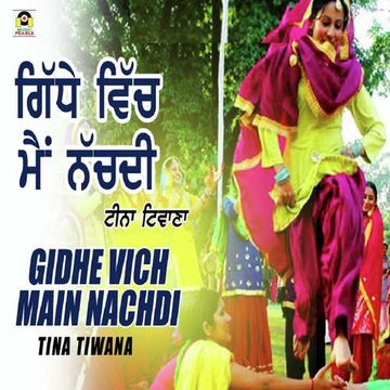 Gidhe Vich Main Nachdi
