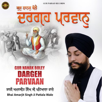 Gur Nanak Boley Dargeh Parvaan