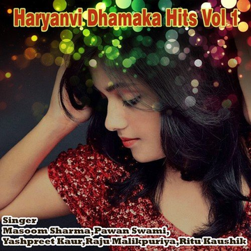 Haryanvi Dhamaka Hits Vol. 1