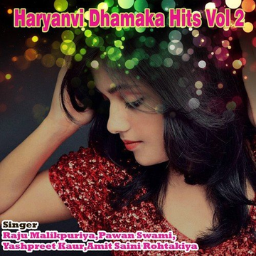 Haryanvi Dhamaka Hits Vol. 2