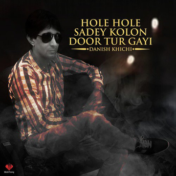Hole Hole Sadey Kolon Door Tur Gayi