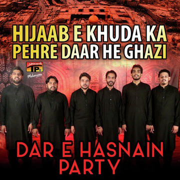 Hijaab E Khuda Ka Pehre Daar He Ghazi