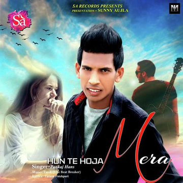 Hun Te Ho Ja Mera