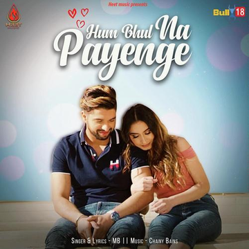 Hum Bhul Na Payenge