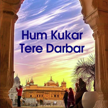Hum Kukar Tere Darbar