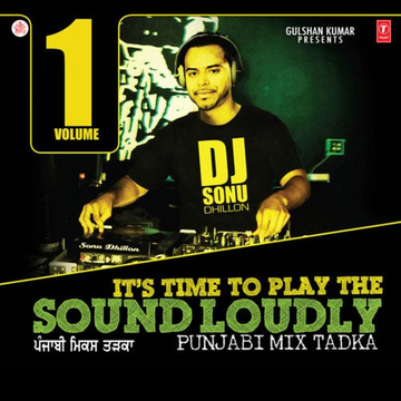 Its Time To Play The Sound Loudly: Punjabi Mix Tadka Vol-1