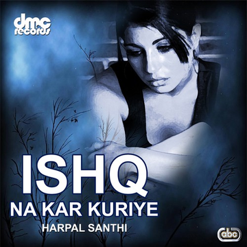 Ishq Na Kar Kuriye
