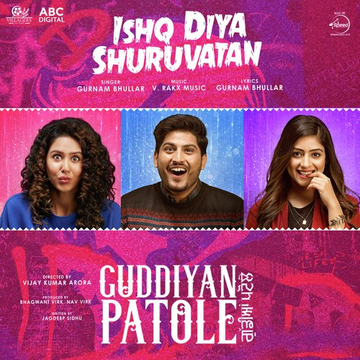Ishq Diya Shuruvatan (From Guddiyan Patole Soundtrack)