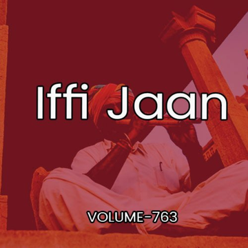 Iffi Jaan Vol. 763