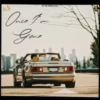 Once Im Gone
