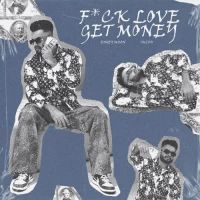 F*Ck Love Get Money