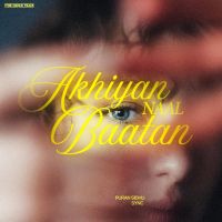 Akhiyan Naal Baatan