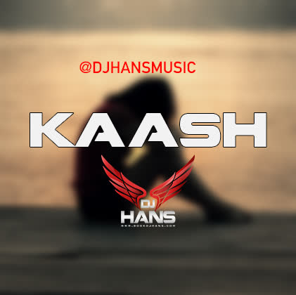 Kaash Ft Kaler Kanth - Remix