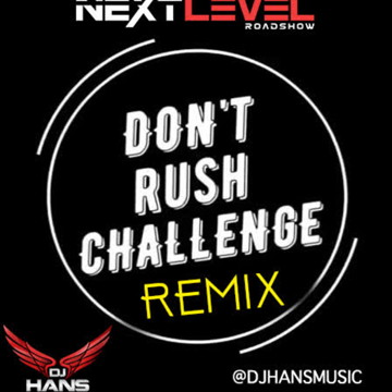 Dont Rush Mix - Remix