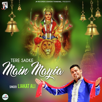 Tere Sadke Main Mayia