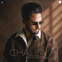 Challa Tan Ni Mudeya