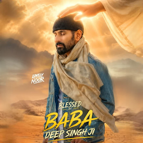 Blessed by Baba Deep Singh Ji