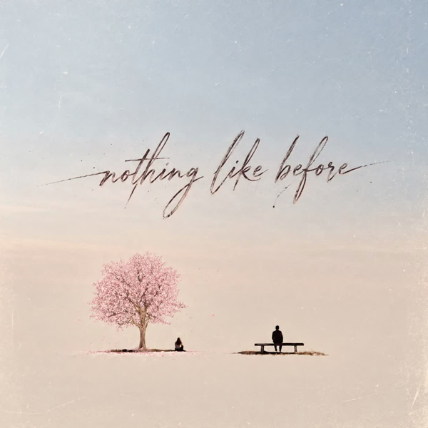 Nothing Like Before