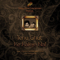 Tenu Ghut Ke Kaleje Nal