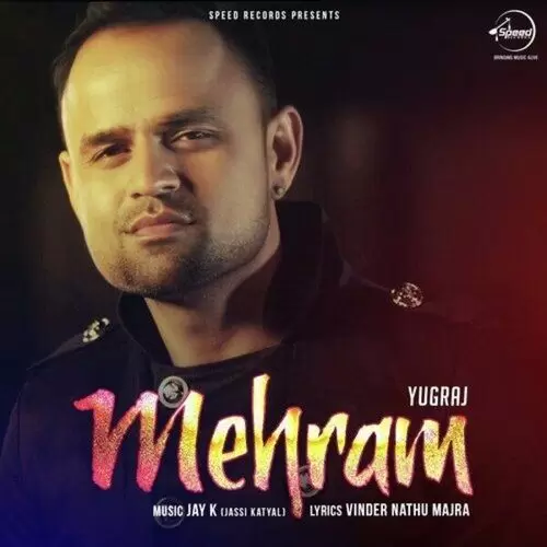Mehram Yugraj Mp3 Download Song - Mr-Punjab