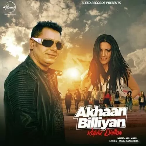 Akhaan Billiyan Rajvir Dhillon Mp3 Download Song - Mr-Punjab