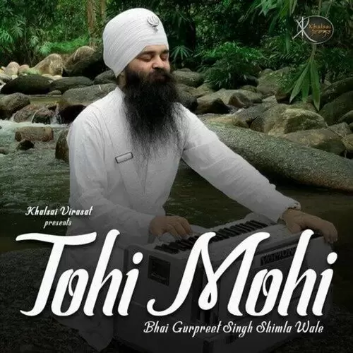 Tohi Mohi Bhai Gurpreet Singh Ji Shimla Wale Mp3 Download Song - Mr-Punjab