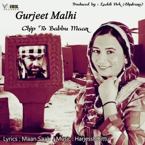 Chip To Babbu Maan Gurjeet Malhi Mp3 Download Song - Mr-Punjab