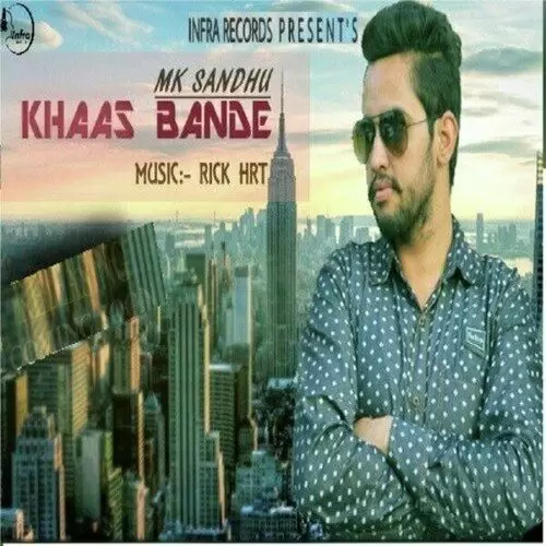 Khaas Bande MK Sandhu Mp3 Download Song - Mr-Punjab