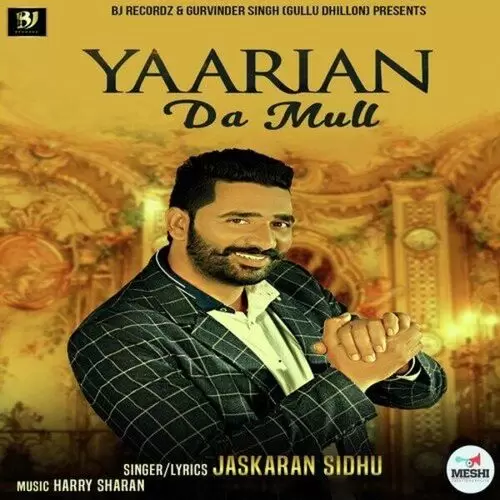 Yaarian Da Mull Jaskaran Sidhu Mp3 Download Song - Mr-Punjab