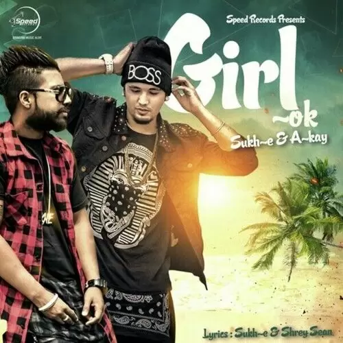 Girl Ok Sukh-E Mp3 Download Song - Mr-Punjab