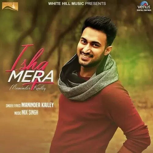 Ishq Mera Maninder Kailey Mp3 Download Song - Mr-Punjab