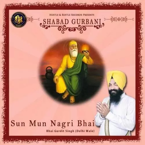 Sun Mun Nagri Bhai (Shabad Gurbani) Bhai Gurdit Singh Mp3 Download Song - Mr-Punjab