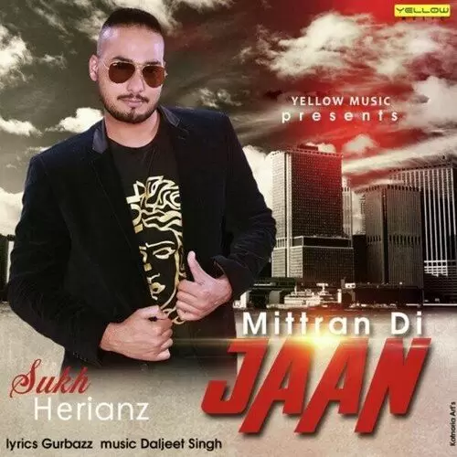 Mittran Di Jaan Sukh Herianz Mp3 Download Song - Mr-Punjab