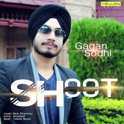 Shoot Gagan Sodhi Mp3 Download Song - Mr-Punjab