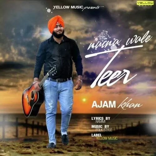 Naina Wale Teer Aajam Khan Mp3 Download Song - Mr-Punjab