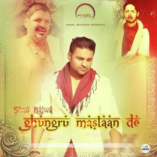 Ghungru Mastaan De Sonu Bajwa Mp3 Download Song - Mr-Punjab
