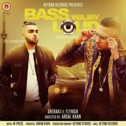 Bass Wajay Loud (Feat. Flyhigh) Sheraki Mp3 Download Song - Mr-Punjab