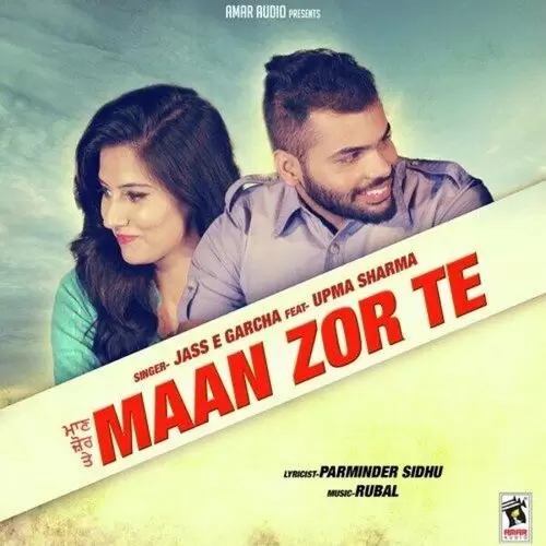 Maan Zor Te Jass E Garcha Mp3 Download Song - Mr-Punjab