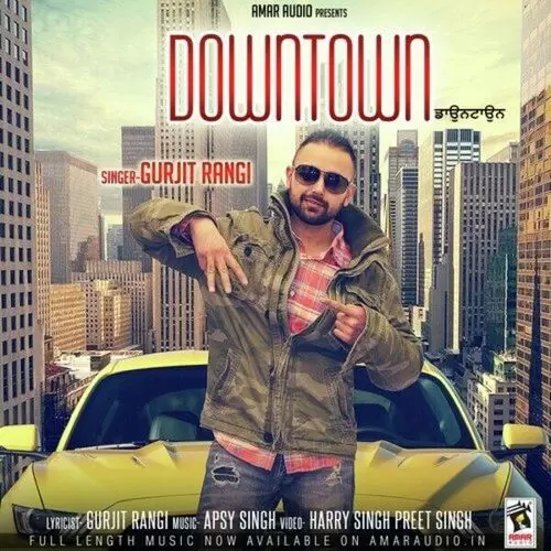 Downtown Gurjit Rangi Mp3 Download Song - Mr-Punjab