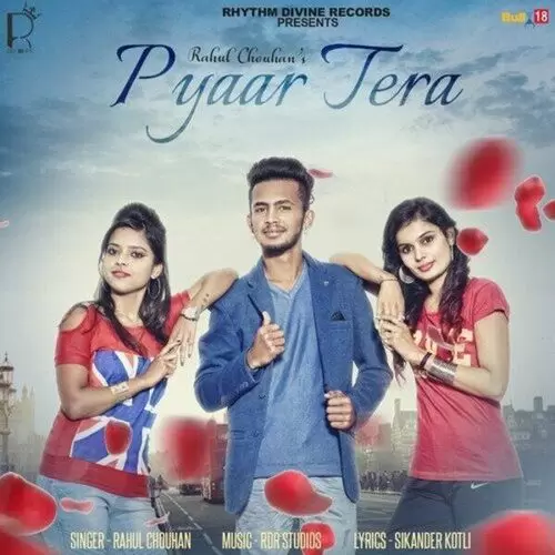 Pyaar Tera Rahul Chouhan Mp3 Download Song - Mr-Punjab